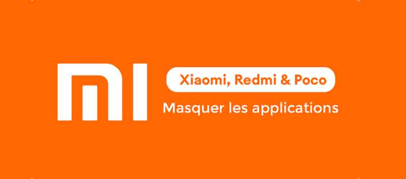 Comment cacher une application sur mon smartphone Xiaomi ?